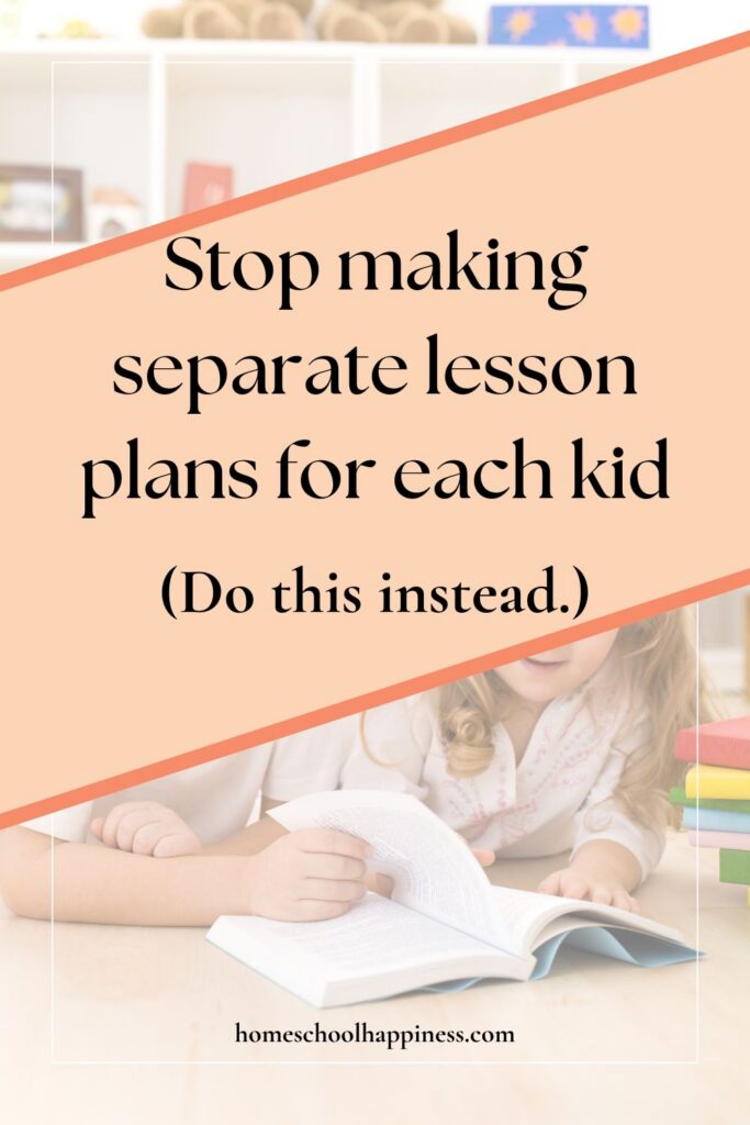 Young child reading a book at a table with colorful blocks nearby, with text overlay reading "Stop Making Separate Lesson Plans for Each Kid (Do This Instead)"